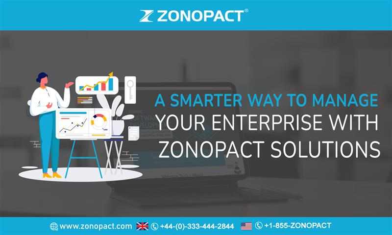 A Smarter Way to Manage Your Enterprise with Zonopact Solutions